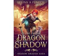 Selina A Fenech Curse of the Dragon Shadow (Tascabile) Shadow Dragon Saga