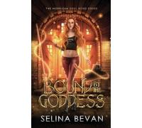 Selina Bevan Bound By The Goddess (Tascabile) Morrigan Soul Bond