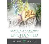 Selina Fenech Fenech Enchanted Magical Forests - Grayscale Coloring (Tascabile)