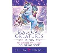 Selina Fenech Magical Creatures Minis - Pocket Sized Fantasy Art Col (Tascabile)