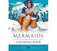 Selina Fenech Mermaids and Animal Companions Coloring Book (Tascabile)