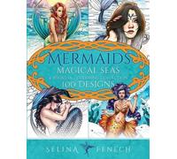 Mermaids Magical Seas Coloring Collection: 100 Designs