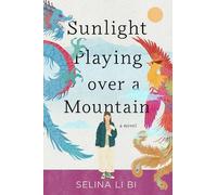 Selina Li Bi Sunlight Playing over a Mountain (Copertina rigida)