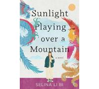 Selina Li Bi Sunlight Playing Over a Mountain (Tascabile)