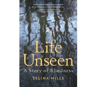 Selina Mills Life Unseen (Copertina rigida)