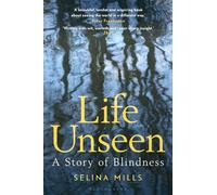 Selina Mills Life Unseen (Tascabile)