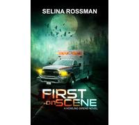 Selina Rossman First On Scene (Copertina rigida)