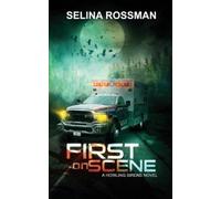 Selina Rossman First On Scene (Tascabile)