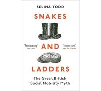 Selina Todd Snakes and Ladders (Tascabile)