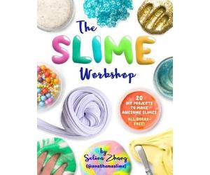 Selina Zhang The Slime Workshop (Tascabile)