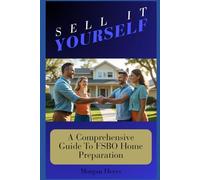 Sell It Yourself: A Comprehensive Guide To FSBO Home Preparation