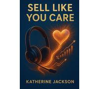 SELL LIKE YOU CARE