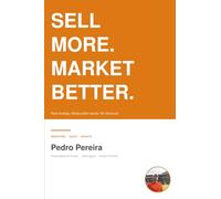 Sell More. Market Better.: Real Strategy. Measurable Results. No Shortcuts.