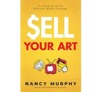 Sell Your Art: A 4-Step Guide to Effectively Media Coverage