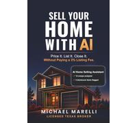 Sell Your Home With AI: Price It, List It, Close It Without Paying 3%