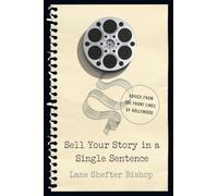 Lane Shefter Bishop Sell Your Story in A Single Sentence (Tascabile)