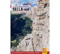 SELLA ROCK. 255 VIE CLASSICHE E SPORTIVE NEL GRUPPO DEL SELLA - CONZ ALESSIO,