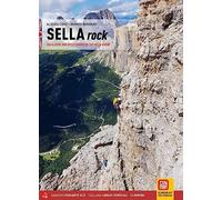 Sella Rock. 255 Vie Classiche E Sportive Nel Gruppo Del Sella. Ediz. Inglese