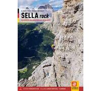 Sella rock. 255 vie classiche e sportive nel gruppo del Sella. Ediz. tedes...
