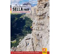 Sella rock. 256 Mehrseillangenrouten in der Sella Gruppe - Conz Alessio, B...