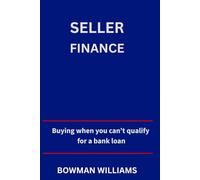 Seller Finance: Buying when you can't qualify for a bank loan