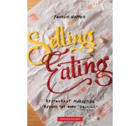 Selling Eating: Restaurant Marketing Beyond the Word Delicious