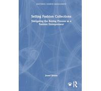 Selling Fashion Collections: Navigating the Buying Process as a Fashion Entrepreneur