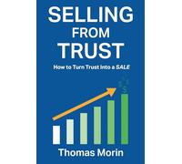 Selling from Trust: How to Turn Trust into a Sale