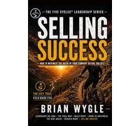 Selling Success: A Field Guide to the Exit Trail