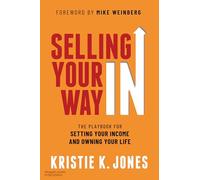 Kristie K. Jones Mike Weinberg Selling Your Way In (Tascabile)