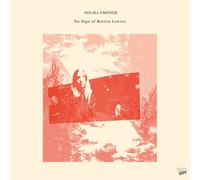 Selma French No Sign of Rotten Leaves (Vinyl LP) 12" Album