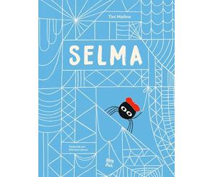Selma: La Historia De Una Araña Estelar/ the Story of a Stellar Spider