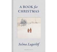 Selma Lagerlöf A Book for Christmas (Copertina rigida)