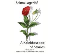 Selma Lagerlöf A Kaleidoscope of Stories (Tascabile) Lagerlöf in English Series