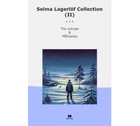 Selma Lagerlöf Collection (II): Outcast Rbacka