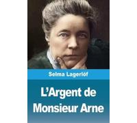 Selma Lagerlöf L'Argent de Monsieur Arne (Tascabile)