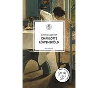 Selma Lagerlöf Mareike Fal Charlotte Löwensköld (Manesse Bibl (Copertina rigida)