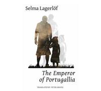Selma Lagerlöf The Emperor of Portugallia (Tascabile) Lagerlöf in English