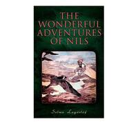 Selma Lagerlöf The Wonderful Adventures of Nils (Tascabile)