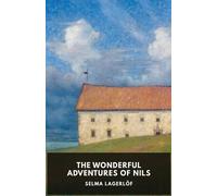 Selma Lagerlöf The Wonderful Adventures of Nils (Tascabile)