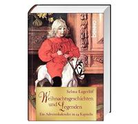 Selma Lagerlöf Weihnachtsgeschichten und Legenden: Ein Adven (Copertina rigida)