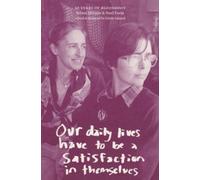 Selma Miram Noe Our daily lives have to be a satisfaction in themsel (Tascabile)