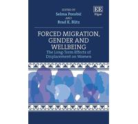 Selma Porobić Forced Migration, Gender and Wellbeing (Copertina rigida)