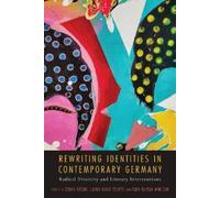 Selma Rezgui Rewriting Identities in Contemporary Germany (Copertina rigida)