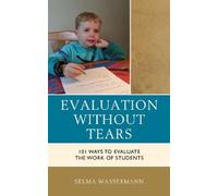 Selma Wassermann Evaluation without Tears (Tascabile)