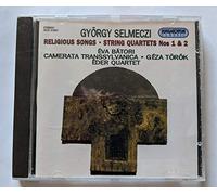 Selmeczi Gyorgy - Religious Songs String Quartets Nos. 1 & 2