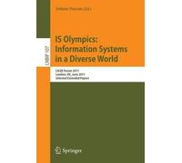 Selmin Nurcan IS Olympics: Information Systems in a Diverse World (Tascabile)