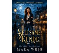 Seltsame Kunde: Ein West-Virginia-Krimi: 1