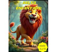 Selva Encantada: Aventuras para Colorir: livro de colorir com imagens de animais na selva