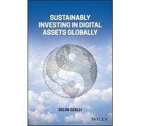 Selva Ozelli Sustainably Investing in Digital Assets Globally (Copertina rigida)